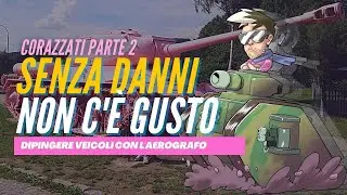 Dipingiamo un mezzo corazzato ad aerografo e creiamo effetti di sporco e di ammaccature Pt 2