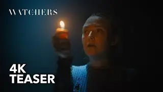 THE WATCHERS (2024) - Official Teaser [4K]