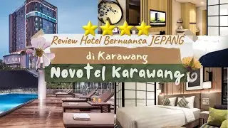 HOTEL NUANSA JEPANG DI KARAWANG I DEKAT SUMMARECON VILLAGGIO OUTLETS I NOVOTEL KARAWANG I ADA ONSEN