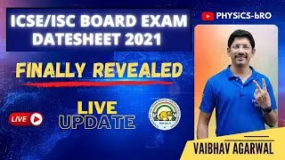 CLASS 10 ICSE & 12 ISC BOARD EXAM DATESHEET 2021 REVEALED FINALLY TODAY | LIVE UPDATE
