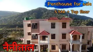 Pent house for Sale - Luxury ( 5 bhk ) | 4000 sqr feet | Nainital - Bhumiadhar