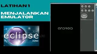 Tutorial Menjalankan Emulator Android di Eclipse Juno - LATIHAN 1