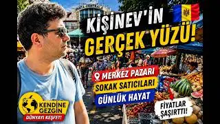 Kişinev’in Gerçek Yüzü 🇲🇩 | Merkez Pazarı, Sokak Satıcıları ve Günlük Hayat