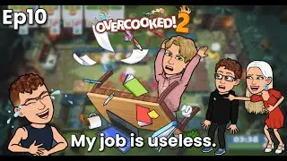 My job is useless. Overcooked 2 Ep10