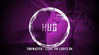 TimeWaster - Leave the Lights On