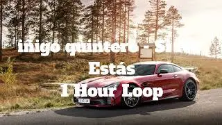 iñigo quintero - Si No Estás - 1 Hour Loop