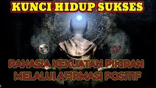 15 AFIRMASI UNTUK HIDUP LEBIH BAHAGIA,LEBIH SEHAT DAN JUGA SEMANGAT || KUNCI HIDUP SUKSES