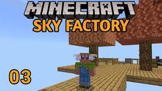 Minecraft SKY FACTORY #03 FIZ O QUE A MOJANG MAIS QUERIA ÁRVORE DE COBRE E FERRO