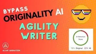 Agility Writer to Bypass Originality AI