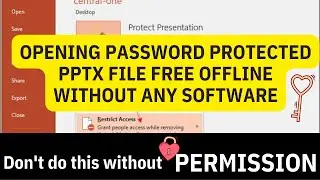 How To OPEN A Password Protected PPTX FILE FREE OFFLINE WITHOUT ANY SOFTWARE