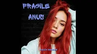 Fragile Anus (Poop Pants Polly) - Mazzy Manson