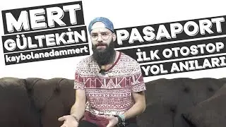 MERT GÜLTEKİN - YOL ANILARI - S1E10
