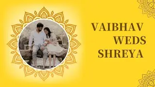 The Wedding Story | Vaibhav & Shreya | Wedding Highlights | Cinematic Wedding Video 2023