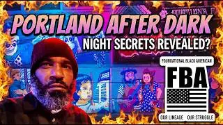 Portland After Dark w/ A Foundational Black American