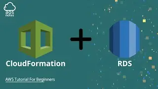 How to Create an RDS Database Using CloudFormation