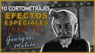Diez cortos con (FX) por Georges Méliès - Cine Films.