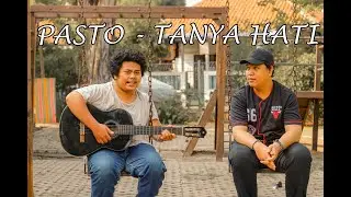 PASTO-TANYA HATI (cover) - NUEL X JJ
