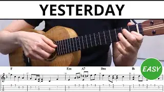 Yesterday (The Beatles) - EASY Ukulele Fingerstyle Arrangement, Tabs & Tutorial