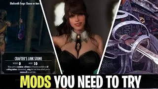 Skyrim SE - New mods you should really try...they are great!