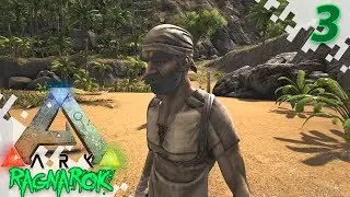 ARK: SURVIVAL EVOLVED (RAGNAROK) - Relocating! - EP03