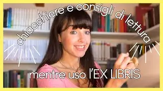 Chiacchiere e consigli di lettura mentre timbro i miei libri (con l'ex libris) 📚