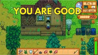 You are a good person: Stardew Valley