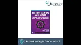 Scrum.org Community Podcast - A Discussion about the new Professional Agile Leader book - Part 1