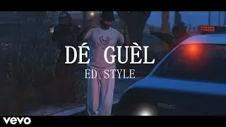 Ed Style - Dé Guèl (prod by LethalOnTheTrack)