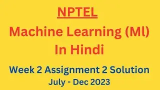 NPTEL Machine Learning Hindi Week 2 Assignment 2 Solution July-Dec 2023