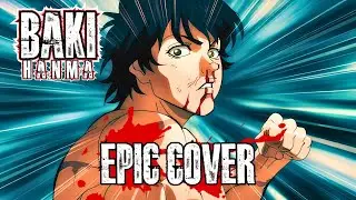 Baki Hanma OST BATTLE START Epic Rock Cover