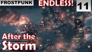 After the Storm!! | Frostpunk Endurance Endless Canyon #11