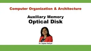 Optical Disk | Auxiliary Memory || Computer Organization and Architecture