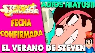 Steven Universe - Steven Bomb 5 VERANO DE STEVEN FECHA CONFIRMADA, NUEVOS EPISODIOS.