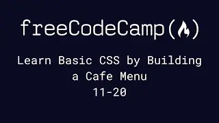 freeCodeCamp - Learn Basic CSS by Building a Cafe Menu (11-20)