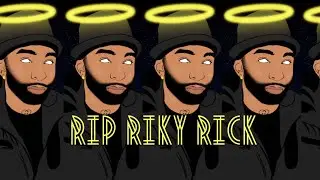 Riky Rick dedication  (RIP) 😇😭😭😭