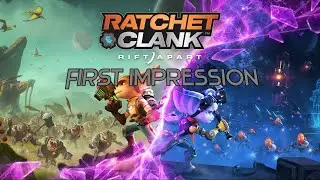 Ratchet and Clank: Rift Apart - First Impression