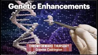 ThrowForward Thursday 165: Genetic Enhancement and Gender