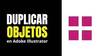 Como Duplicar objetos en Illustrator y repetir acción con atajo
