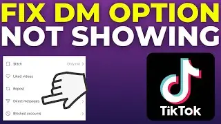 How To Fix Tiktok Direct Message Option Not Showing (2024)