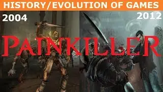 Evolution of Painkiller (2001-2012)
