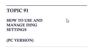DINGTALK TOPIC 91 : HOW TO USE AND MANAGE DING SETTINGS (PC VERSION)