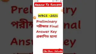 WBCS Preliminary Exam- 2021 Final Answer Key / WBCS- 2021
