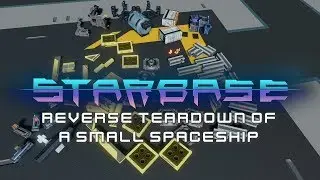 Starbase - Building a Small Ship Outside the Ship Designer (Reverse Teardown)