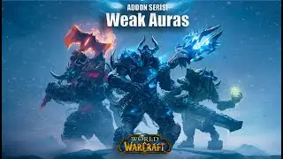 World Of Warcraft Addon Serisi #1 WeakAuras [Türkçe]