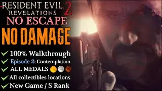 【RE:Revelations 2】NO DAMAGE/No Escape/All Medals/NG - 100% Walkthrough (Episode 2)