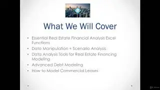 The Real Estate Financial Modeling Bootcamp : What We Will Cover