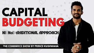 Capital Budgeting | NI, NOI & Traditional Approach | The Commerce Show