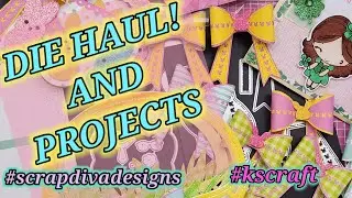 NEW! Die HAUL! and MORE!