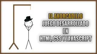 El Ahorcadillo | Juego desarrollado con HTML, CSS y Javascript.