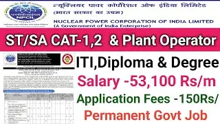 NPCIL Recruitment 2024|Scientific Assistant,Plant Operator||12th,ITI,Diploma &Degree||NPCIL 2024